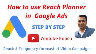 How to use Reach Planner tool in Google Ads | Reach & Frequency forecast for video campaigns