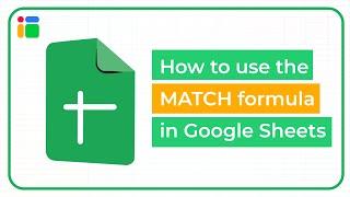 How to use the MATCH formula in Google Sheets