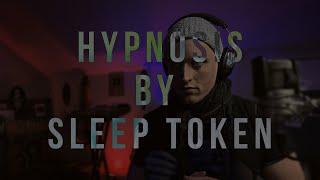 Sleep Token Hypnosis Cover by Phillip N Freeman φ #sleeptoken #musiccover #onetakecover