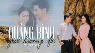 QUẢNG BÌNH QUÊ HƯƠNG TÔI || Trần Nguyên Thắng '' MV Mới Quảng Bá Du Lịch Quảng Bình "