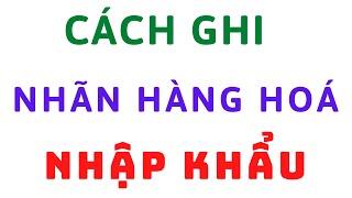 Quy định Nhãn hàng  hoá khi Nhập khẩu