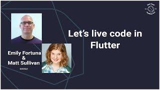 Let's live code in Flutter (DartConf 2018)