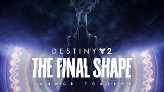 Destiny 2: The Final Shape | Launch Trailer