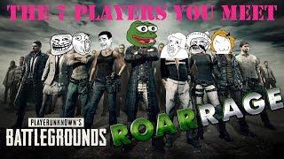 The 7 Types Of PUBG Players