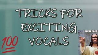 two simple tricks for more exciting vocals