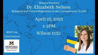 Dr. Elizabeth Nelson: Refugees and Forced Migrations in the Contemporary World