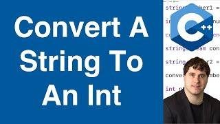 Convert A String To An Int | C++ Tutorial