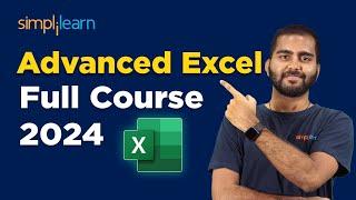  Advanced Excel Full Course For 2024 | Advanced Excel Tutorial | Excel Training | Simplilearn