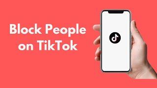 How to Block People on TikTok (2021)