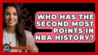 Who Has The Second Most Points In NBA History? - The Basketball Xpert