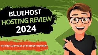 Bluehost Hosting Review 2024 [PROS AND CONS] 