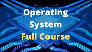 Operating System Full Course | Operating System Tutorials for Beginners