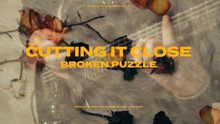 Cutting It Close - Broken Puzzle (Official Music Video)