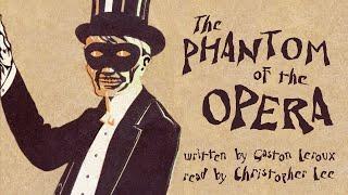  The Phantom of the Opera  Full Audiobook ️ Read by Christopher Lee ️ Written by Gaston Leroux
