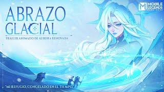 Abrazo Del Glaciar | Tráiler Animado de Aurora Renovada | Mobile Legends: Bang Bang