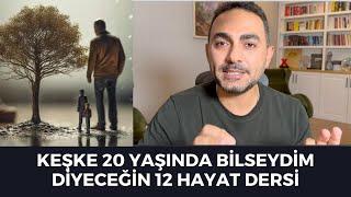 40 Yaşında Öğrenilen Ama Keşke 20 Yaşında Bilseydim Diyeceğin 12 Hayat Dersi