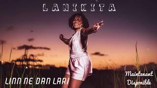 Linn ne dan lari - La Nikita