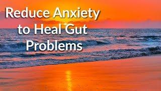Reduce Stress to Deal with Candida, IBS, SIBO & Leaky Gut | Subliminal Isochronic