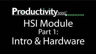 Productivity3000 HSI Module Part 1: Intro & Hardware from AutomationDirect