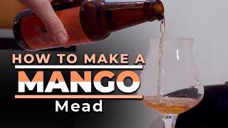 How to Make a Mango Mead (With a Wine Base) at Home!