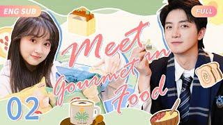 EP02 Talented Girl Lost Job But Ice Chef Invites Her Live Together｜Multi-Sub【Meet in Gourmet Food】