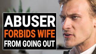 ABUSER FORBIDS WIFE From GOING OUT | @DramatizeMe