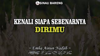 KENALI SIAPA SEBENARNYA DIRIMU! Motivasi Agar Hidupmu Terasa Lebih Bahagia, Sinau Bareng Caknun