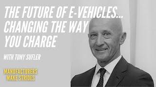 The Future of E-Vehicles...Changing The Way You Charge