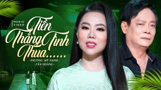 Tiền Thắng Tình Thua - Phương Mỹ Hạnh & Tấn Hoàng | Official MV