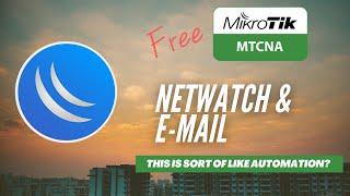 Full MikroTik MTCNA - Email & Netwatch