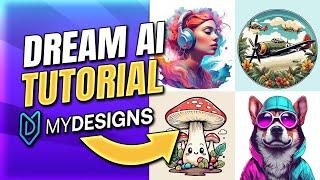 MyDesigns Dream Ai Image Generator Tutorial