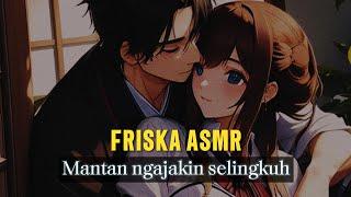 ASMR  Mantan Ngajakin Main.. 