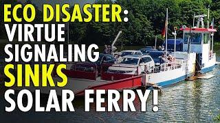 How Green Ideology Sank a Ferry and Wasted Millions