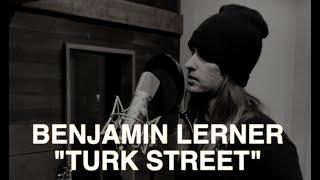 BENJAMIN LERNER - TURK STREET