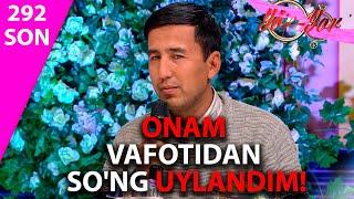 Yor-yor 292-son ONAM VAFOTIDAN SO'NG UYLANDIM!