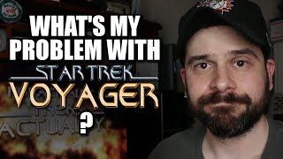 What's My Problem With Star Trek: Voyager?