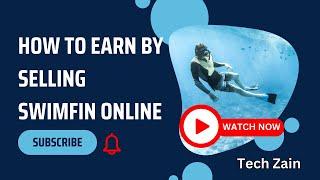 How To Earn By Selling Swimfin Online || Earn Online || Tech Zain