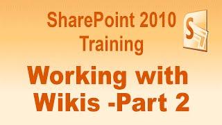 Microsoft SharePoint 2010 Training Tutorial -- Working with Wikis  -- Part 2