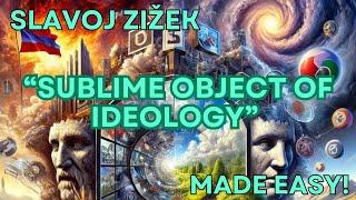 Slavoj Zižek's 'The Sublime Object of Ideology' Explained!