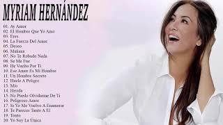 Myriam Hernández 25 Grandes Exitos Sus Mejores Canciones