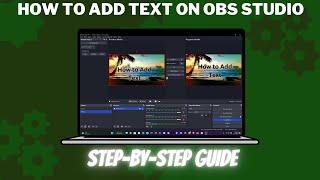 How to Add Text on OBS Studio  Step by Step Guide