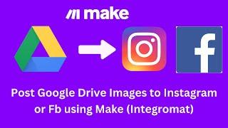 Post Google Drive Images to Instagram or Fb using Make (Integromat) | Get Google Drive Direct URL