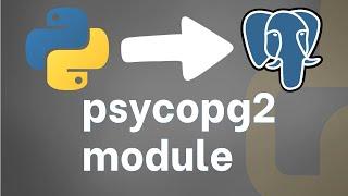 Python Tutorial: psycopg2 module for beginners (Part 1) - easy!