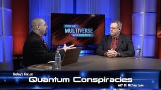 ItM 025: Quantum Conspiracies with Dr. Michael Lake