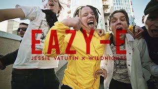 Jessie Vatutin x WILDNIGHTS  - Eazy-E