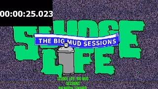 SLUDGE LIFE: BIG MUD SESSIONS SPEEDRUN GET DUM WR 25.023