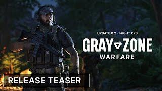 Gray Zone Warfare: Night Ops Release Teaser