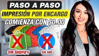 ¡Cómo Empezar en Print on Demand con $0 | PASO A PASO | SIN SHOPIFY Y SIN ANUNCIOS!  (CURSO GRATIS)