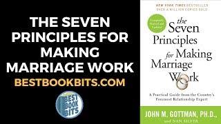 The Seven Principles for Making Marriage Work | John M. Gottman | Book Summary