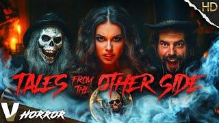 Uncover the Secrets | Tales From the Other Side | Scary Anthology Movie | Free Movie